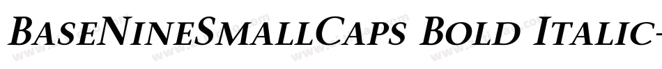 BaseNineSmallCaps Bold Italic字体转换